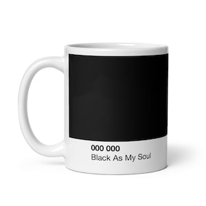 Black As My Soul - Taza de muestra de color, negro