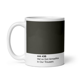 Tenemos armadillos en nuestros pantalones - Spinal Tap - Taza de muestra de color, gris