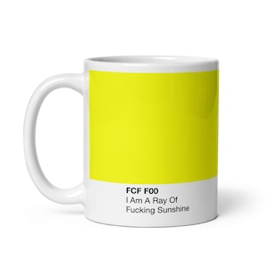 I Am A Ray Of Fucking Sunshine - Taza con muestra de color, amarillo