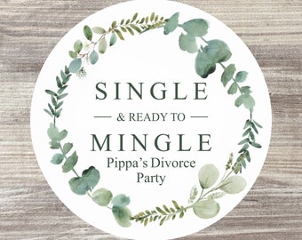 Divorce Party Stickers, Personalised Divorce Party, Divorce Favour, Single and ready to Mingle Stickers, Eucalyptus, Divorce labels