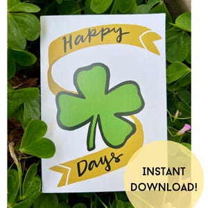 de voeux imprimable Happy Days | trèfle à quatre feuilles | Téléchargement numérique | Carte irlandaise de bonne chance | Cadeau de pendaison de crémaillère