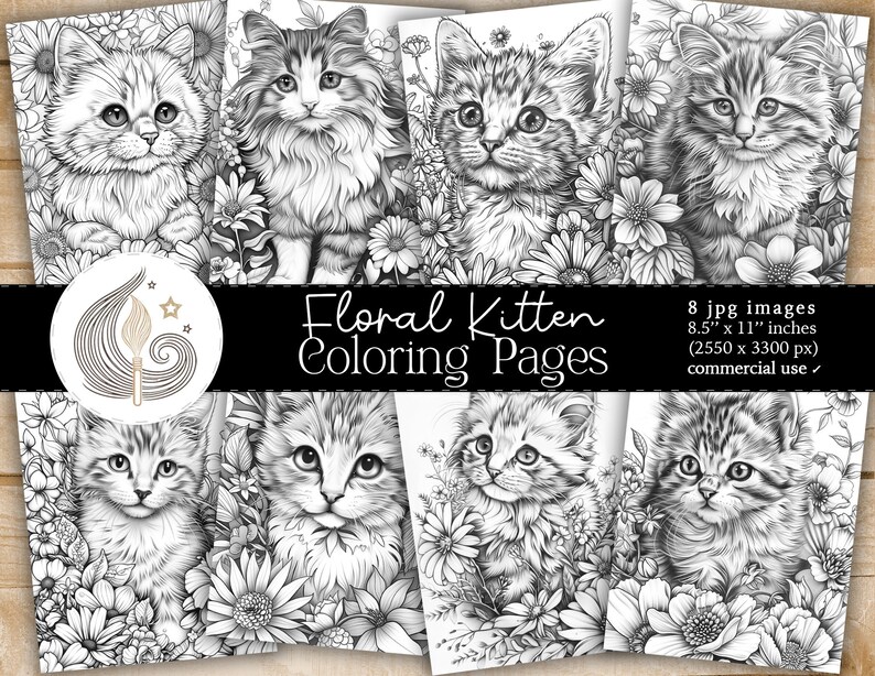 May include: Eight black and white coloring pages featuring kittens surrounded by flowers. The pages are 8.5 inches by 11 inches and are for commercial use.