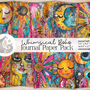 May include: A collection of colorful journal papers with whimsical boho designs. The papers feature illustrations of suns, moons, faces, and feathers in vibrant hues of pink, orange, yellow, and blue. The text on the image reads "Whimsical Boho Journal Paper Pack". The journal half papers are 5.5" x 8.5" inches.