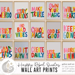 May include: A set of fifteen wall art prints in light wood frames, each featuring colourful, hand-lettered motivational quotes on a light grey background. The text includes phrases like Be A Weirdo, Stay Curious, Make Trouble, Own Your Magic, and Wild Heart.