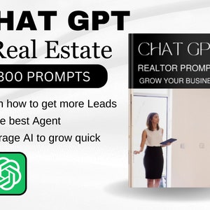 ChatGPT Real Estate Guide, 300 Prompts, Chat GPT Realtor, Grow with AI, Realtor Guide, Realtor Business, Realestate growth, ChatGpt prompts