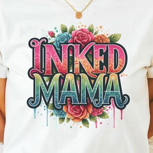 Inked Mama PNG, Mothers Day, Tattooed Mom Merch, Gift For Mom, Trendy Mom, Retro Inked Mama, Inked Mama Shirt Design, Mom Tattoo Png