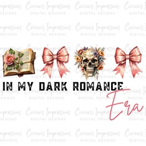 May include: A digital graphic featuring an open book with a pink rose, two pink bows, and a human skull adorned with colorful flowers. The text reads IN MY DARK ROMANCE in black block letters and the word Era in a pink cursive script font.