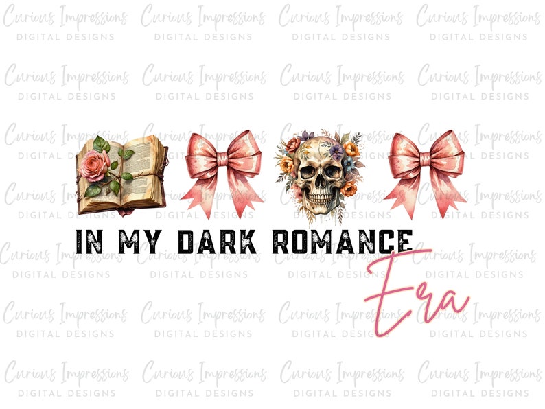 May include: A digital graphic featuring an open book with a pink rose, two pink bows, and a human skull adorned with colorful flowers. The text reads IN MY DARK ROMANCE in black block letters and the word Era in a pink cursive script font.