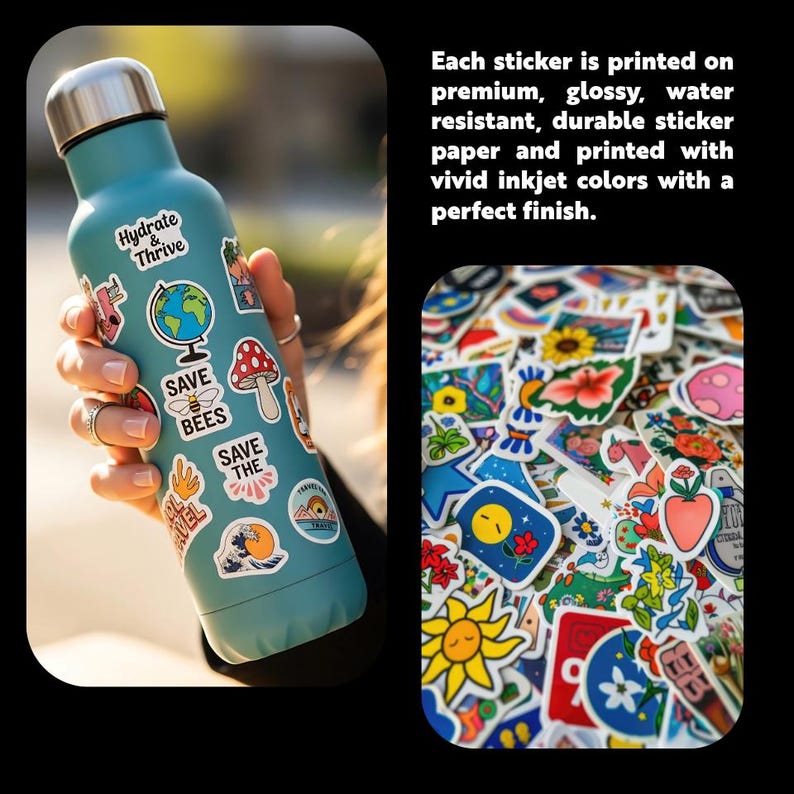 May include: A teal water bottle covered in colorful stickers, including a globe, mushroom, and the words "Save Bees." The image also shows a pile of various stickers with vibrant designs. The text says the stickers are printed on premium, glossy, water-resistant paper.