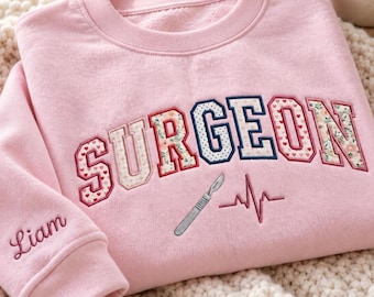 Personalized Surgeon Embroidered Sweatshirt, Applique Crewneck, Operating Room Gift for Surgeon