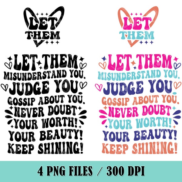 Let Them PNG, Keep Shining Png, Inspirational png, Self Worth png, Self Love png design Inspirational Png