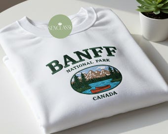 Banff National Park Embroidered Sweatshirt, Canada Crewneck, Mountain Hiking Hoodie, Canadian Rockies Gift, Outdoorsy Adventure Tee
