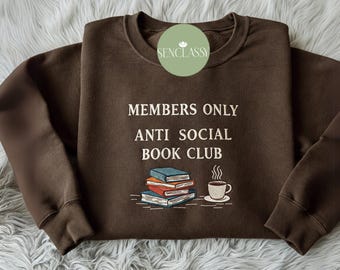 Anti Social Book Club Embroidered Sweatshirt, Book Lover Gift, Reading Sweatshirt, Bookish Hoodie, Librarian Shirt, Reader Gift, Trendy Book