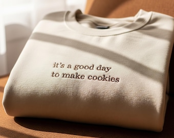 It's A Good Day to Make Cookies Embroidered Shirt for Women Funny Baking Gift for Baker Cute Tee for Pastry Chef Cookie Lover Baking Mom