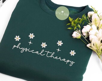 Physical Therapy Daisy Flower Embroidered Shirt, PT Therapist Gift, Pediatric Physical T Shirt, Graduation Gift Idea Teacher Appreciation