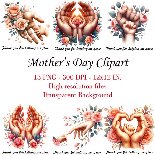 13 PNG Mothers Day Clipart, Mothers Day Png, Holding hands png, Family Clipart, Mama and baby Hands,Mothers Day Sublimation,Mothers day Gift
