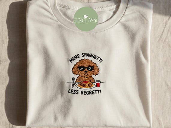 More Spaghetti Less Regretti Dog Embroidered Shirt, Funny Lazy Dog Puddle Tee, Cute Pet Lover Gift, Wholesome Animal Quote T-shirt