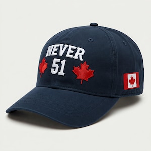 Never 51 Canada Is Not For Sale Baseball Cap Canada Pride Hat Canadian Gift Idea Hat Maple Leaf Pride Canada Souvenir Political Statement