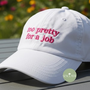 Too Pretty For A Job Bestickte Baseballmütze, Meme Mütze für Frauen, freche Baseballmütze mit Zitat, coole Truckermütze, trendiges Statement