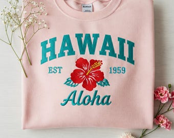 Hawaii Aloha State Embroidered Sweatshirt, Hawaii 1959 Embroidered Hoodie, Honolulu Sweater, Gift For Her, State And City Tropical Shirt