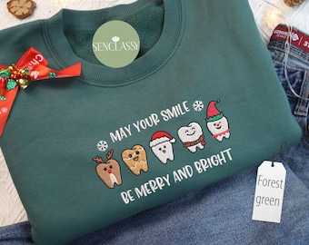 May Your Smile Be Merry Bright Embroidered Sweatshirt, Matching Christmas Shirt, Dental Squad, Christmas Dentist, Dental Assistant Gift