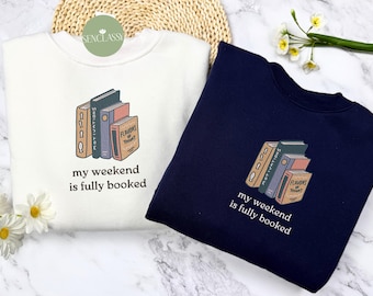 Mein Wochenende ist komplett ausgebucht Sweatshirt, Buch-Liebhaber-Pullover, Leser Geschenke, Bücherwurm Geschenk für Leser, Bibliothekar Geschenk, Lese Shirt