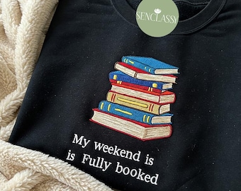 Mein Wochenende ist komplett ausgebucht Sweatshirt, Buch-Liebhaber-Sweatshirt, Bibliothekar Geschenk, Leser Geschenke Buch-Liebhaber, Bücherwurm Geschenk für Leser