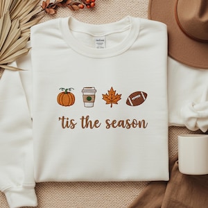 EMBROIDERED Tis The Season Shirt, Pumpkin Spice Latte Shirt, Fall Vibes Shirt, Touchdown Fall Sweatshirt, Embroidered Thanksgiving Tee