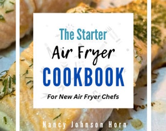 Easy Airfryer Meals-The Starter Airfryer Cookbook-Dinner Ideas-Airfryer Digital cook book for beginners-New Cooks Guide