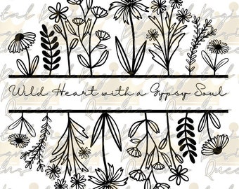 Wild Heart with a Gypsy Soul, PNG, Wildflowers, Shirt, Tumbler, Cup, Logo, Design, Sublimation