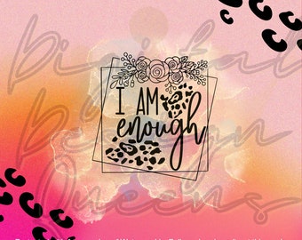 Soy suficiente/Imagen de sublimación/Imagen digital/Estampado de leopardo/PNG/Conciencia sobre la salud mental