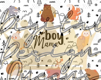 Boy Mama/Woodland Animals/Tumbler Wrap/Sublimation/PNG/JPG/Momm