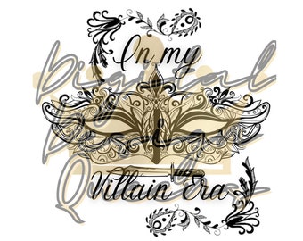In My Villain Era/Masquerade Ball/BookTok/Villains/Book Lover/PNG/SVG