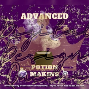 May include: A purple and beige graphic design with the words "ADVANCED DESIGN" and "POTION MAKING". The image includes a cauldron, potion bottles, and mathematical equations. The background has a distressed, vintage look.