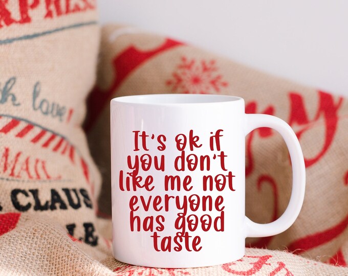 My Mug My Attitude Deal With It Mug - Good Taste Not Required - Sorry Not Sorry Mug - Brewed to Perfection Its Not My Fault You Dont Like Me