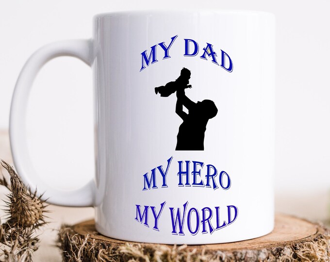 My Dad My Hero My World Mug - Fathers Day Gift - You are what I inspire to be - Mini Me and my Dad - Carbon copy of my Father - Dad love