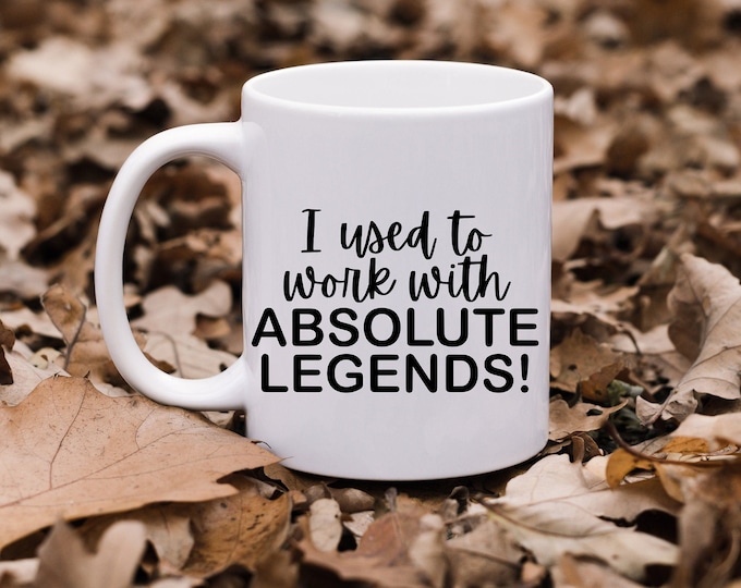 I Used To Work With Absolute Legends Mug - humorous, saying, quote, work, any occasion, gift,