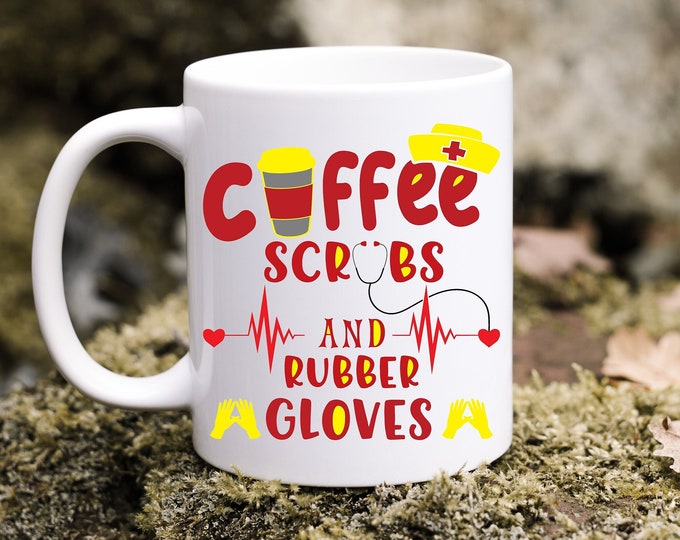 Perk Up and Scrub Down Mug - Caffeine and Cleanliness Mug - No Scrubs without Gloves - Nurses do it with Style - Coffee before Care