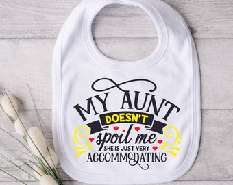 Aunt's Love The Accommodating Edition - Aunt's TLC in a Bib - Spoiling by Association Aunt Edition - Not Spoiled Just Aunt-Approved