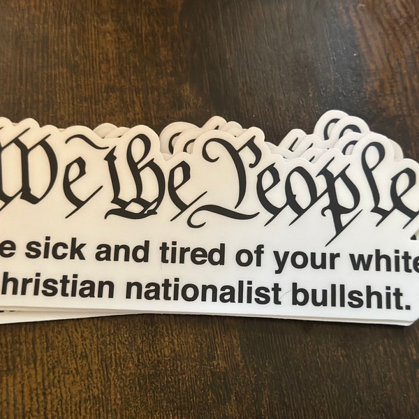 We The People Leftist Sticker - 5x2” - Back in Stock!
