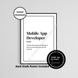 Peut inclure: Affiche imprimable noir et blanc avec la définition d'un développeur d'applications mobiles. Le texte dit "Développeur d'applications mobiles [nom] Une personne qui peut transformer votre téléphone en un outil, un jouet et une distraction, tout en même temps."