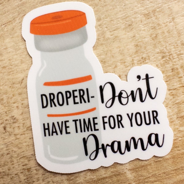 Funny ER sticker, emergency medicine physician sticker, ER nurse doctor sticker, paramedic EMS, snarky healthcare, droperidol medical joke