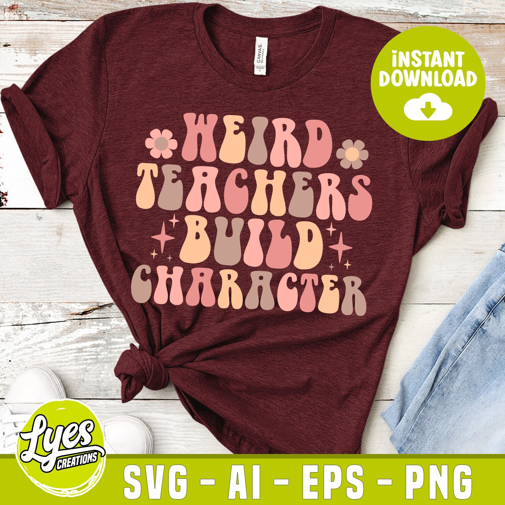 Weird Teachers Build Character SVG, Groovy Teacher Gift (digital PNG ...