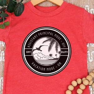 Assistant Principal Off Duty Shirt, Assistant Principal Vacation Shirt, Funny Assistant Principal Shirt