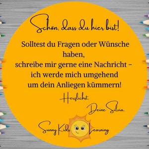 May include: A yellow circle with the text "Sch&ouml;n, dass du hier bist!"  "Solltest du Fragen oder W&uuml;nsche haben, schreibe mir gerne eine Nachricht - ich werde mich umgehend um dein Anliegen k&uuml;mmern!"  "Herzlichst. Deine Silvia."  "Sunny Kids Learning" and a sun with a smiling face. The circle is surrounded by a row of colored pencils on each side.
