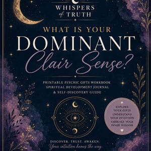 May include: A dark blue printable workbook titled Whispers of Truth: What Is Your Dominant Clair Sense? featuring gold celestial graphics, a crescent moon, an eye icon, and text detailing psychic gifts, spiritual development, and self-discovery.