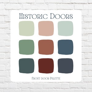 Può includere: Una tavolozza di colori di nove quadrati che mostrano diverse tonalità di verde, blu, marrone e rosa. Il titolo della tavolozza è "Historic Doors" e il testo "Front Door Palette" è in basso.