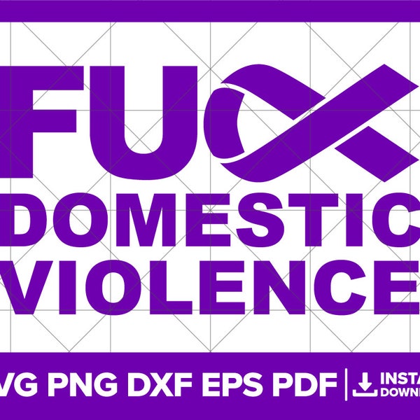 Fuck Domestic Violence SVG, F Domestic Violence PNG, Domestic Violence Awareness DXF, Domestic Violence Ribbon Cricut Silhouette Cut File