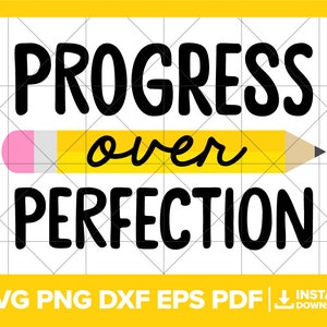 Progresso sobre a perfeição SVG, citação do professor PNG, DXF motivacional, a prática torna o arquivo de corte de silhueta Cricut perfeito