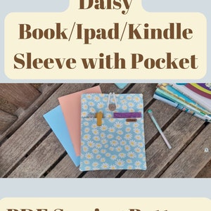 Sewing Pattern, Book / iPad / Tablet / Kindle Sleeve with Pocket, Book Bag, Book Cover with Pocket, Book Pouch,Instant Digital Download ONLY image 1